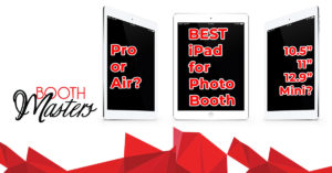 Best iPad for Photo Booth